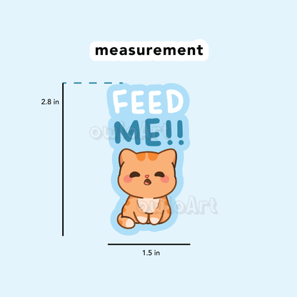 Feed Me Sticker