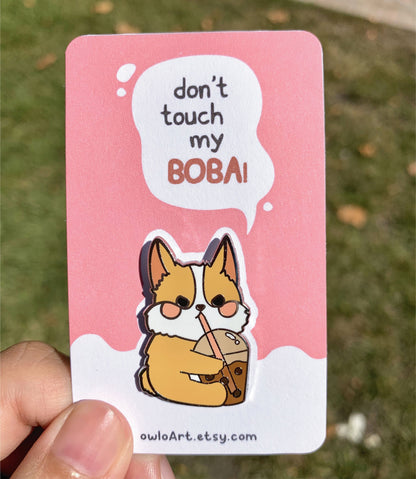 Corgi Boba Pin | Don't Touch My Boba