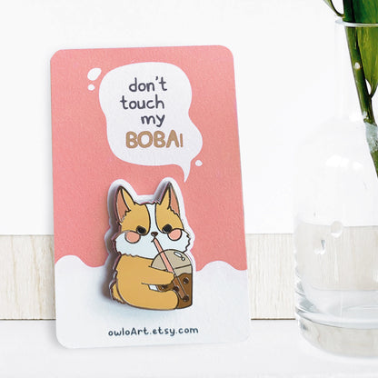 Corgi Boba Pin | Don't Touch My Boba